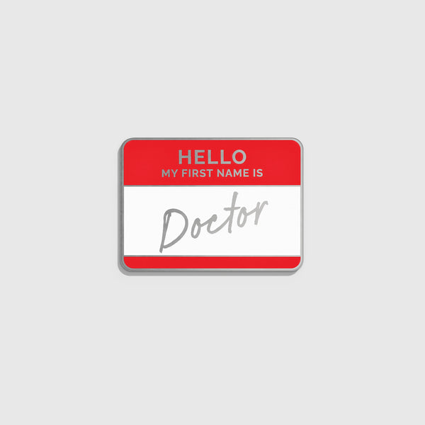 FIGS | V Coterie - My First Name is Doctor Enamel Pin