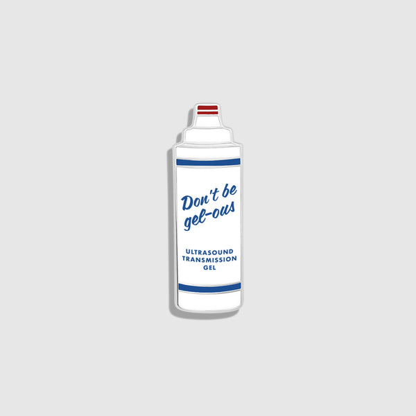 Don't Be Gel-ous Enamel Pin