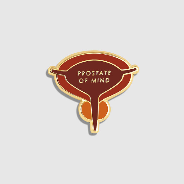 Prostate Of Mind Enamel Pin