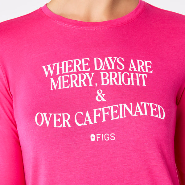 women's Shocking Pink Where Days Are Merry, Bright, and Overcaffeinated Supersoft - Longsleeve Underscrub